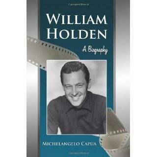   William Holden A Biography
