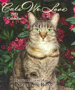 Sueellen Ross Cats We Love 2011 Calendar (Disk)