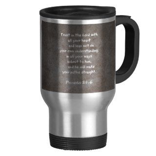 Trust in the Lord with all your heartProverbs 3 Coffee Mugs